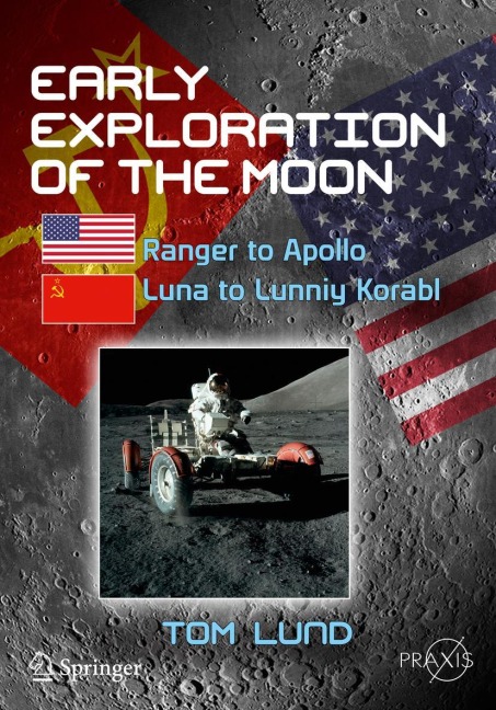 Early Exploration of the Moon: From Ranger to Apollo and Luna to Lunniy Korabl