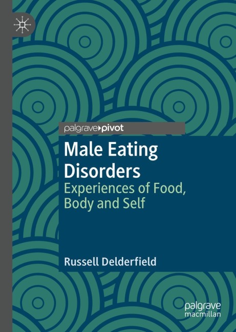 Male Eating Disorders: Experiences of Food, Body and Self