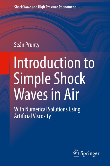 Introduction to Simple Shock Waves in Air: With Numerical Solutions Using Artificial Viscosity