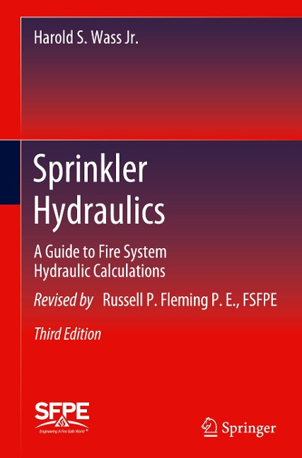 Sprinkler Hydraulics: A Guide to Fire System Hydraulic Calculations
