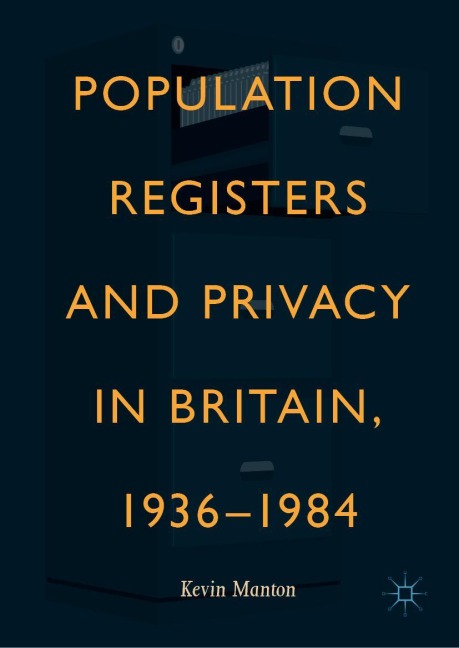 Population Registers and Privacy in Britain, 1936-1984