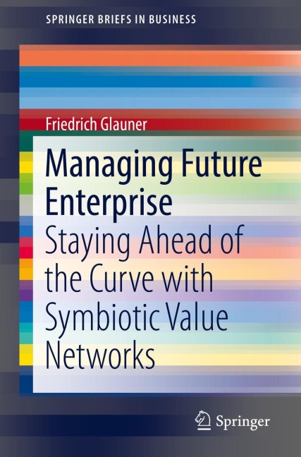 Managing Future Enterprise: Staying Ahead of the Curve with Symbiotic Value Networks