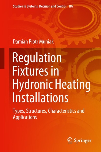 Regulation Fixtures in Hydronic Heating Installations: Types, Structures, Characteristics and Applications