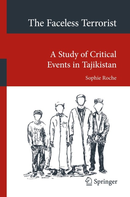 The Faceless Terrorist: A Study of Critical Events in Tajikistan