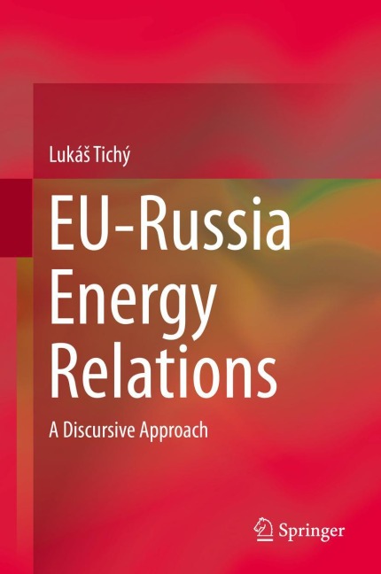 EU-Russia Energy Relations: A Discursive Approach