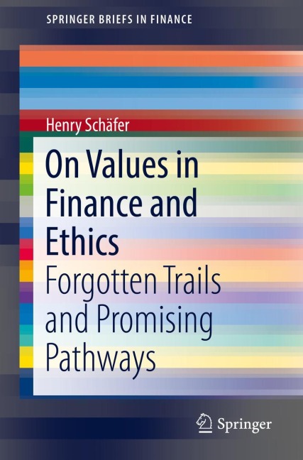 On Values in Finance and Ethics: Forgotten Trails and Promising Pathways