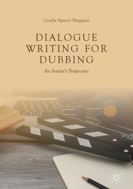 Dialogue Writing for Dubbing: An Insiders Perspective