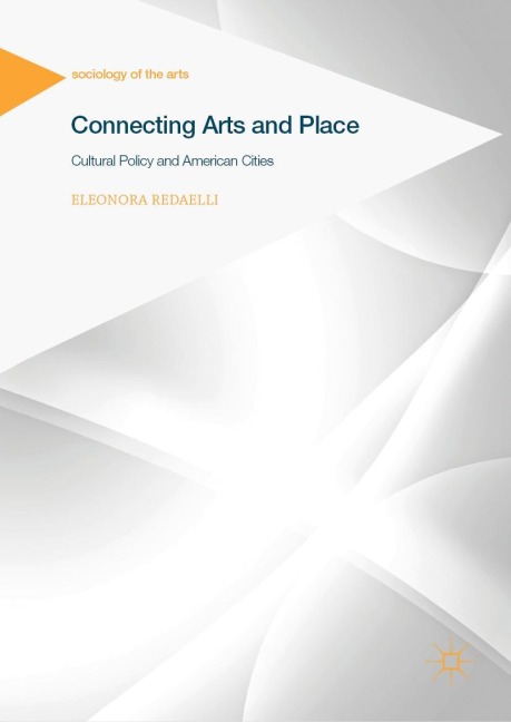 Connecting Arts and Place: Cultural Policy and American Cities