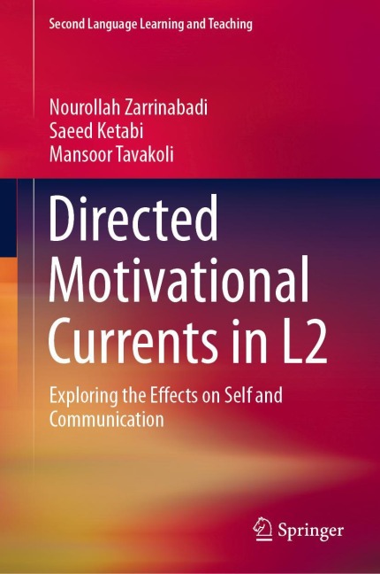 Directed Motivational Currents in L2: Exploring the Effects on Self and Communication