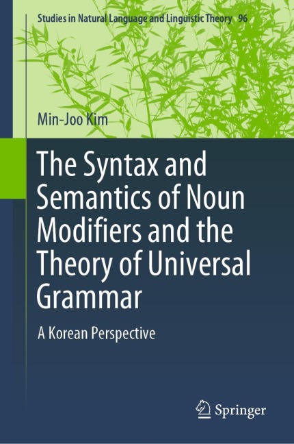 The Syntax and Semantics of Noun Modifiers and the Theory of Universal Grammar: A Korean Perspective