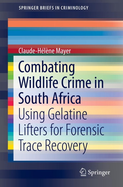 Combating Wildlife Crime in South Africa: Using Gelatine Lifters for Forensic Trace Recovery