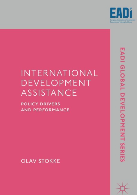International Development Assistance: Policy Drivers and Performance