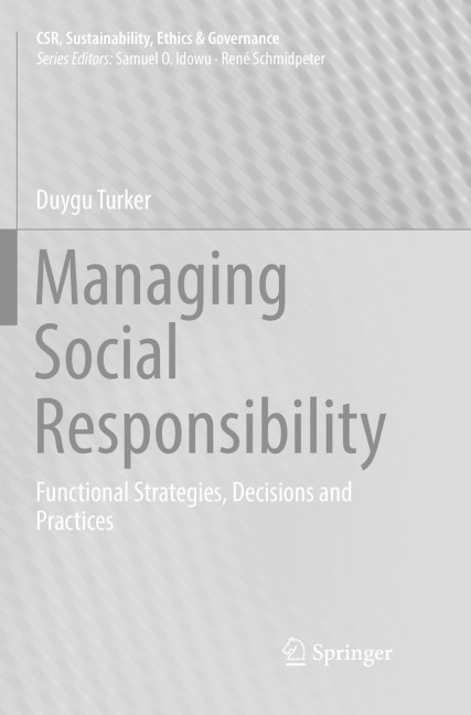 Managing Social Responsibility: Functional Strategies, Decisions and Practices
