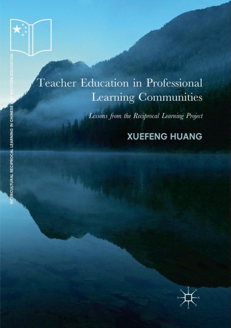 Teacher Education in Professional Learning Communities: Lessons from the Reciprocal Learning Project