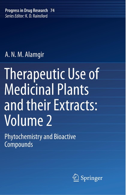 Therapeutic Use of Medicinal Plants and their Extracts: Volume 2: Phytochemistry and Bioactive Compounds