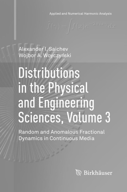 Distributions in the Physical and Engineering Sciences, Volume 3: Random and Anomalous Fractional Dynamics in Continuous Media
