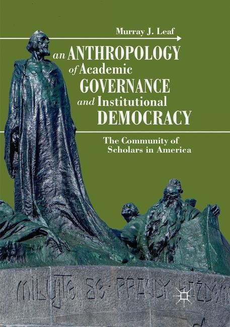 An Anthropology of Academic Governance and Institutional Democracy: The Community of Scholars in America