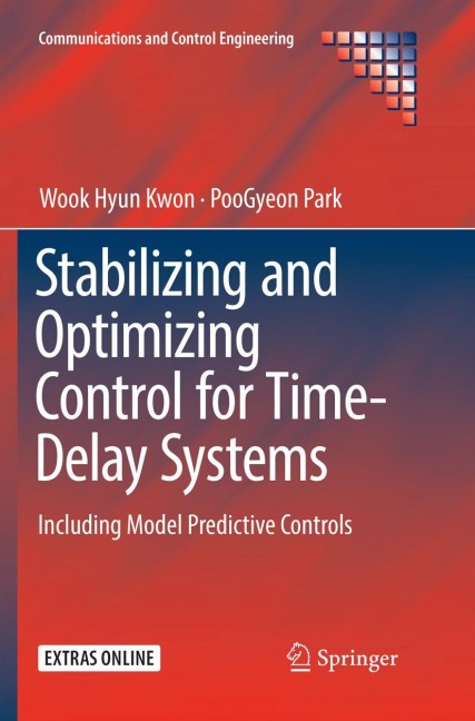 Stabilizing and Optimizing Control for Time-Delay Systems: Including Model Predictive Controls