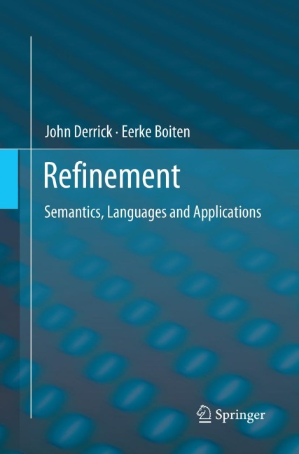 Refinement: Semantics, Languages and Applications