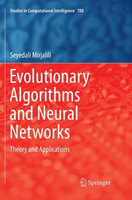 Evolutionary Algorithms and Neural Networks: Theory and Applications