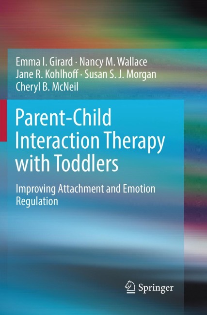 Parent-Child Interaction Therapy with Toddlers: Improving Attachment and Emotion Regulation