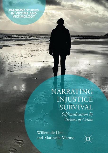Narrating Injustice Survival: Self-medication by Victims of Crime