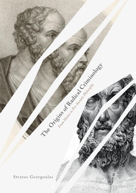 The Origins of Radical Criminology: From Homer to Pre-Socratic Philosophy