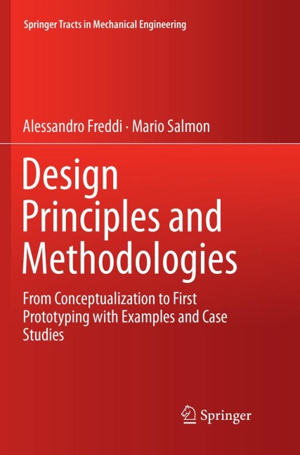 Design Principles and Methodologies: From Conceptualization to First Prototyping with Examples and Case Studies