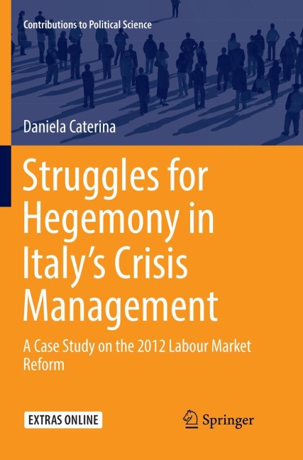 Struggles for Hegemony in Italys Crisis Management: A Case Study on the 2012 Labour Market Reform