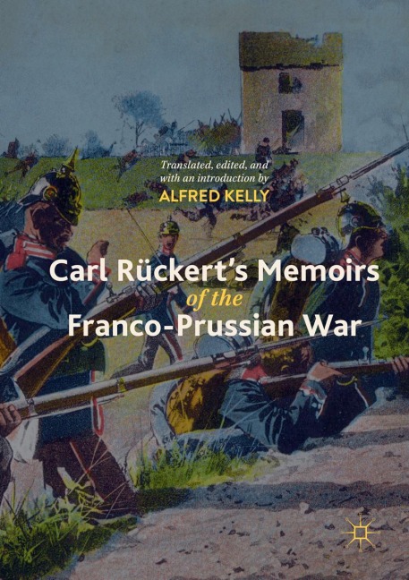 Carl Rückerts Memoirs of the Franco-Prussian War