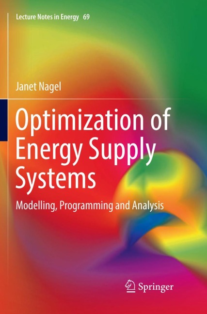 Optimization of Energy Supply Systems: Modelling, Programming and Analysis