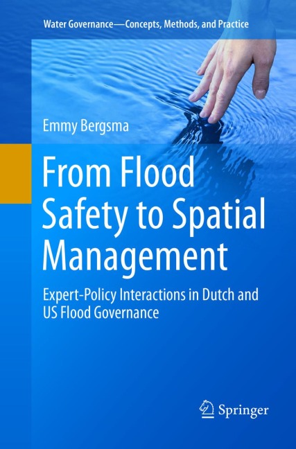From Flood Safety to Spatial Management: Expert-Policy Interactions in Dutch and US Flood Governance
