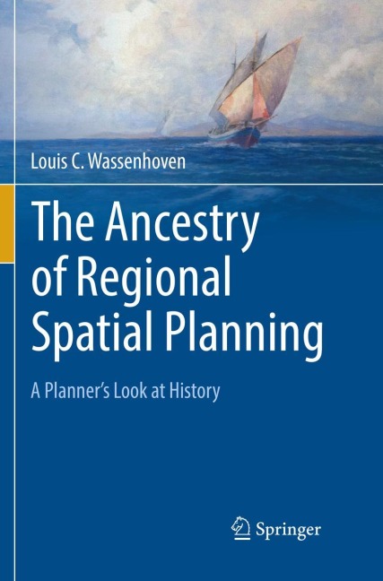 The Ancestry of Regional Spatial Planning: A Planners Look at History