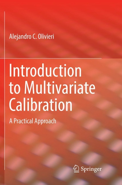 Introduction to Multivariate Calibration: A Practical Approach