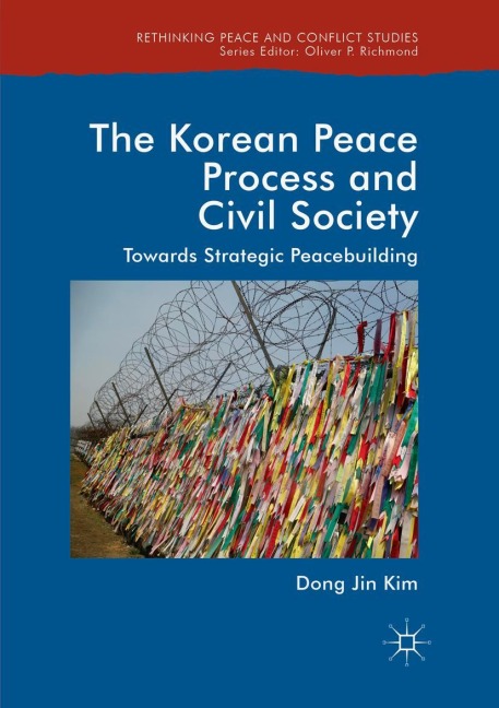 The Korean Peace Process and Civil Society: Towards Strategic Peacebuilding