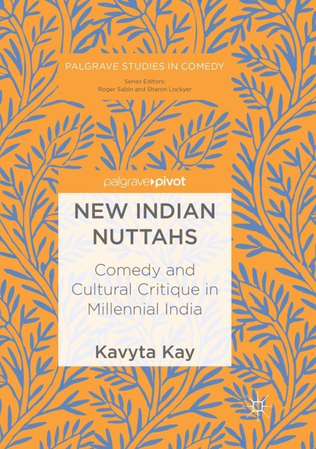 New Indian Nuttahs: Comedy and Cultural Critique in Millennial India