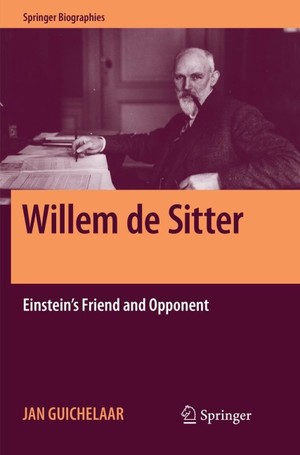 Willem de Sitter: Einsteins Friend and Opponent