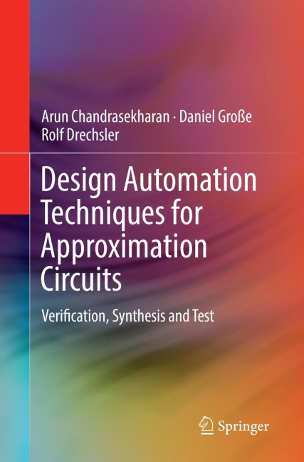 Design Automation Techniques for Approximation Circuits: Verification, Synthesis and Test