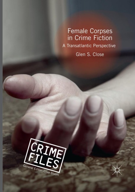 Female Corpses in Crime Fiction: A Transatlantic Perspective
