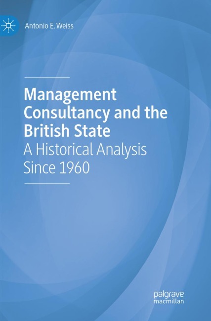Management Consultancy and the British State: A Historical Analysis Since 1960