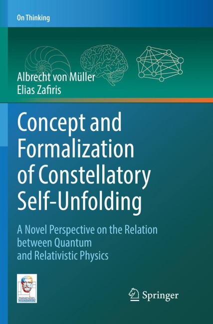 Concept and Formalization of Constellatory Self-Unfolding: A Novel Perspective on the Relation between Quantum and Relativistic Physics