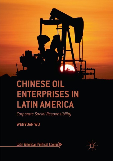 Chinese Oil Enterprises in Latin America: Corporate Social Responsibility