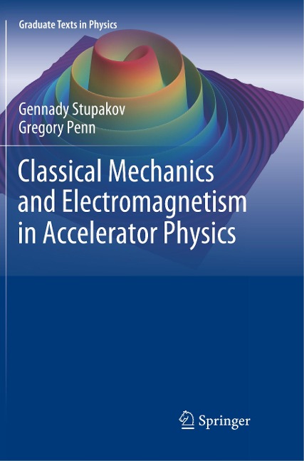 Classical Mechanics and Electromagnetism in Accelerator Physics