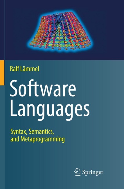 Software Languages: Syntax, Semantics, and Metaprogramming