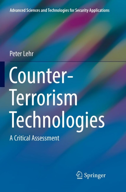 Counter-Terrorism Technologies: A Critical Assessment