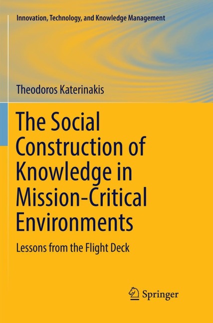 The Social Construction of Knowledge in Mission-Critical Environments: Lessons from the Flight Deck