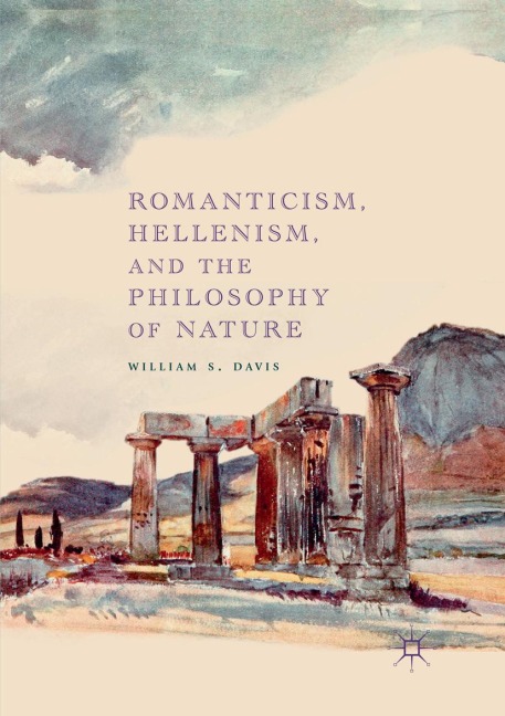 Romanticism, Hellenism, and the Philosophy of Nature