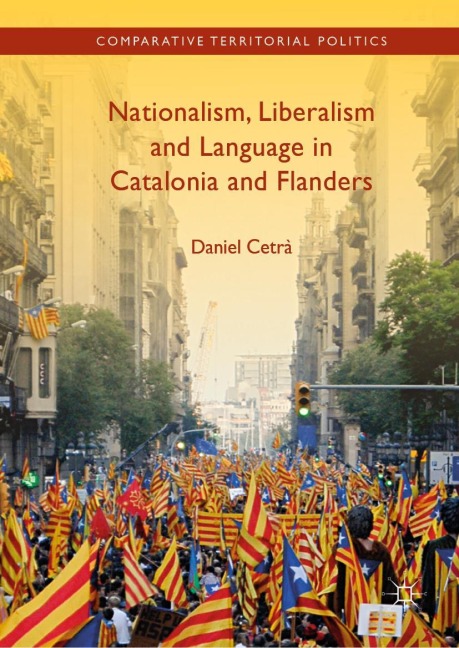 Nationalism, Liberalism and Language in Catalonia and Flanders