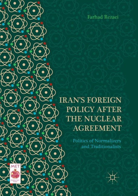 Irans Foreign Policy After the Nuclear Agreement: Politics of Normalizers and Traditionalists