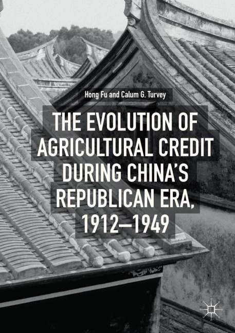 The Evolution of Agricultural Credit during Chinas Republican Era, 1912-1949